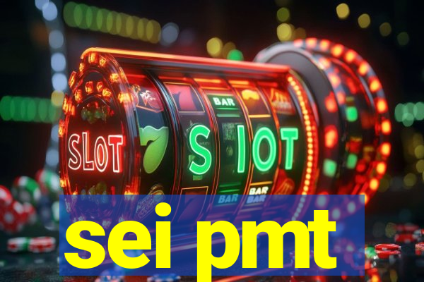 sei pmt
